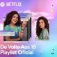 "De Volta aos 15": Spotify lança playlist da série para o Netflix Hub que conta com sucessos dos anos 2000