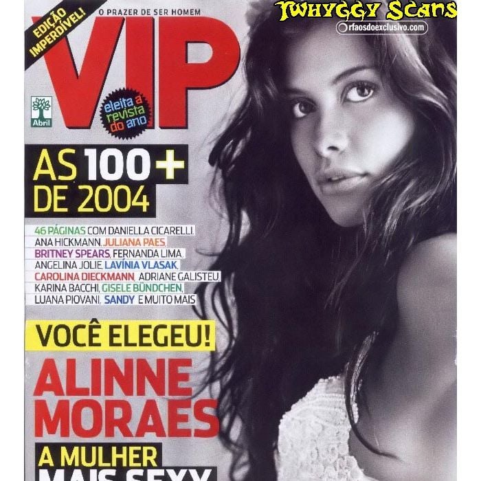 Em 2004, Alinne Moraes foi eleita a mulher mais sexy do mundo pela revista VIP