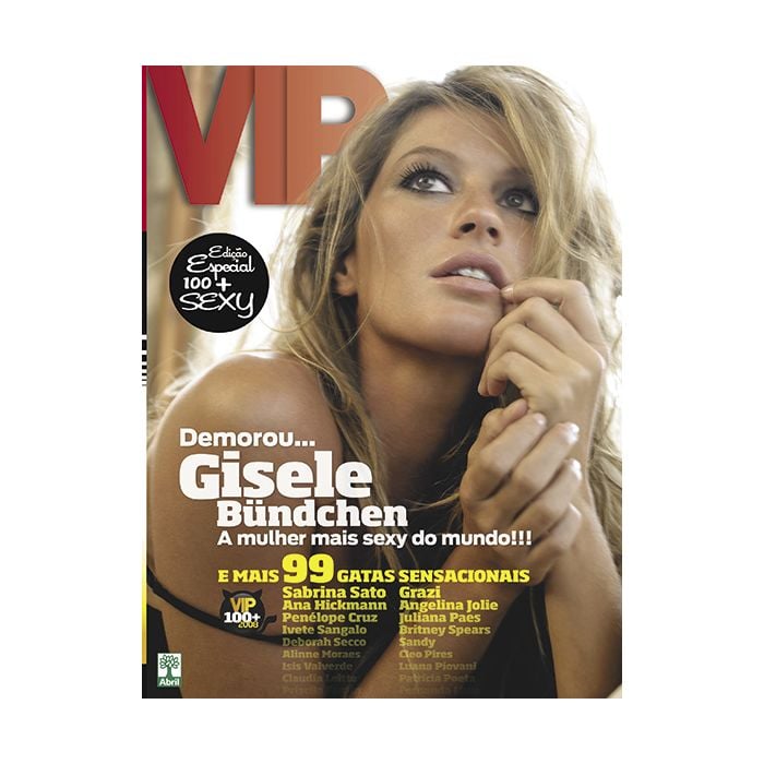 Demorou, mas, em 2008, Gisele Bündchen ganhou o título de mulher mais sexy do mundo pela VIP